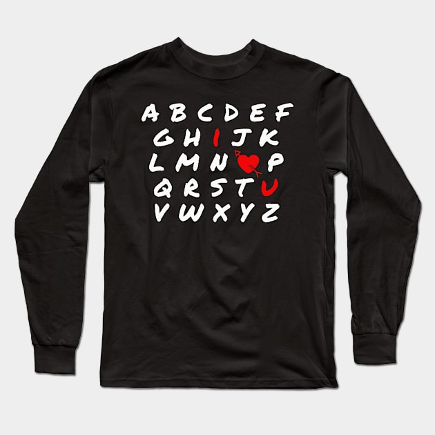 Teacher Valentine Shirt, I Love U Shirt, Love Shirt, I love you Shirt, alphabet i love you shirt, I heart U Shirt, Valentines Day Shirt Long Sleeve T-Shirt by kknows